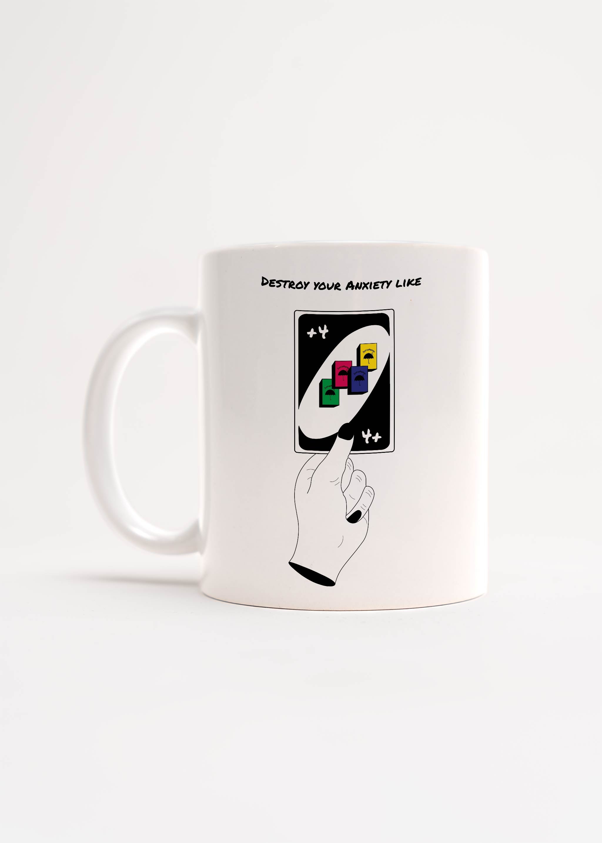 Destroy your Anxiety - Tasse