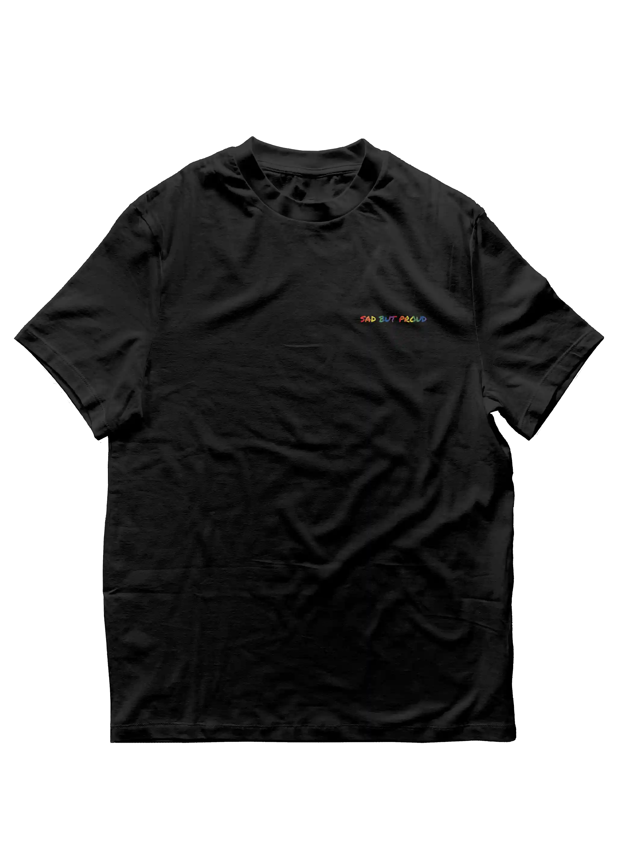 Sad but proud - T-Shirt (Both sides)